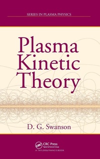 Enlarge image Cover: Plasma Kinetic Theory - Chapman & Hall/CRC