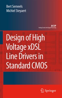 Enlarge image Cover: Design of High Voltage xDSL Line Drivers in Standard CMOS - Springer