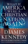 Cover: What If America Were a Christian Nation Again? - Thomas Nelson