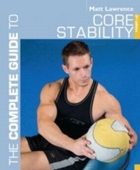 Abbildung von: The Complete Guide to Core Stability - Bloomsbury Sport