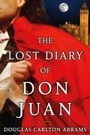 Cover: The Lost Diary of Don Juan - Atria Books