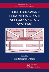 Enlarge image Cover: Context-Aware Computing and Self-Managing Systems - Chapman & Hall/CRC
