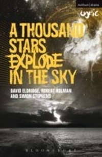 Enlarge image Cover: A Thousand Stars Explode in the Sky - Methuen Drama