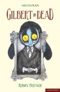 Cover: Gilbert is Dead - Methuen Drama