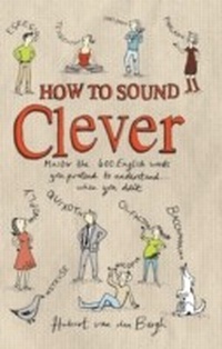 Abbildung von: How to Sound Clever - A&C Black Business Information and Development