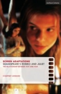 Abbildung von: Screen Adaptations: Romeo and Juliet - Methuen Drama