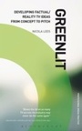 Cover: Greenlit: Developing Factual/Reality TV Ideas from Concept to Pitch - Methuen Drama