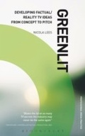 Cover: Greenlit: Developing Factual/Reality TV Ideas from Concept to Pitch - Methuen Drama