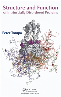 Enlarge image Cover: Structure and Function of Intrinsically Disordered Proteins - Chapman & Hall/CRC