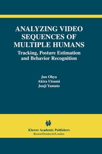 Enlarge image Cover: Analyzing Video Sequences of Multiple Humans - Kluwer Academic Publishers
