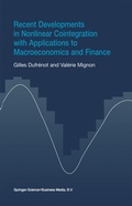 Cover: Recent Developments in Nonlinear Cointegration with Applications to Macroeconomics and Finance - Kluwer Academic Publishers