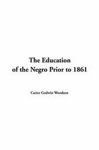 Abbildung von: The Education of the Negro Prior to 1861 - IndyPublish.com