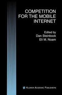 Enlarge image Cover: Competition for the Mobile Internet - Kluwer Academic Publishers