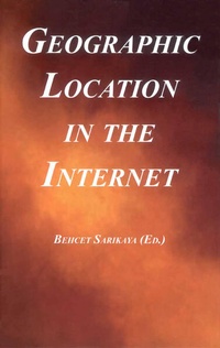 Enlarge image Cover: Geographic Location in the Internet - Kluwer Academic Publishers
