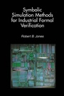 Cover: Symbolic Simulation Methods for Industrial Formal Verification - Springer