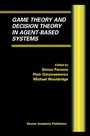 Cover: Game Theory and Decision Theory in Agent-Based Systems - Springer