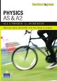 Enlarge image Cover: Revision Express AS and A2 Physics - Pearson Education Limited