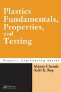 Cover: Plastics Fundamentals, Properties, and Testing - CRC Press