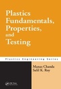 Cover: Plastics Fundamentals, Properties, and Testing - CRC Press