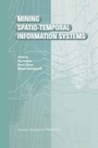Cover: Mining Spatio-Temporal Information Systems - Kluwer Academic Publishers