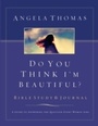 Cover: Do You Think I'm Beautiful? - Thomas Nelson