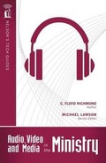 Cover: Audio, Video and Media in the Ministry - Thomas Nelson Publishers