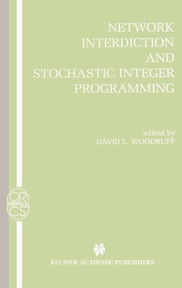 Enlarge image Cover: Network Interdiction and Stochastic Integer Programming - Kluwer Academic Publishers