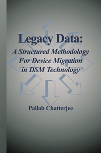 Enlarge image Cover: Legacy Data: A Structured Methodology for Device Migration in DSM Technology - Kluwer Academic Publishers
