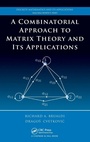 Cover: A Combinatorial Approach to Matrix Theory and Its Applications - Chapman & Hall/CRC