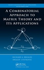 Cover: A Combinatorial Approach to Matrix Theory and Its Applications - Chapman & Hall/CRC