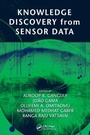 Cover: Knowledge Discovery from Sensor Data - CRC Press