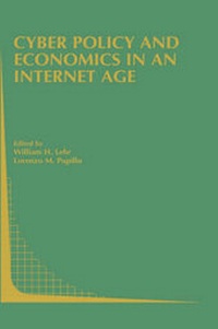 Enlarge image Cover: Cyber Policy and Economics in an Internet Age - Kluwer Academic Publishers