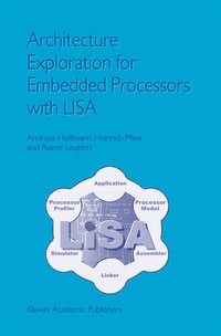 Enlarge image Cover: Architecture Exploration for Embedded Processors with LISA - Kluwer Academic Publishers