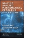 Cover: Solving Applied Mathematical Problems with MATLAB - Chapman & Hall/CRC