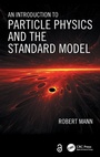 Cover: An Introduction to Particle Physics and the Standard Model - CRC Press