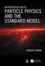 Cover: An Introduction to Particle Physics and the Standard Model - CRC Press