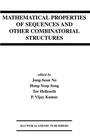 Cover: Mathematical Properties of Sequences and Other Combinatorial Structures - Kluwer Academic Publishers