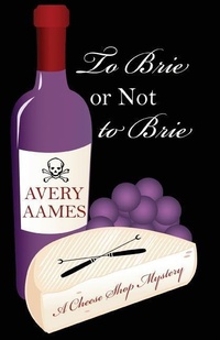 Enlarge image Cover: To Brie or Not to Brie - Wheeler Publishing