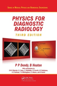 Enlarge image Cover: Physics for Diagnostic Radiology - CRC Press