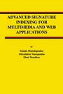 Cover: Advanced Signature Indexing for Multimedia and Web Applications - Springer