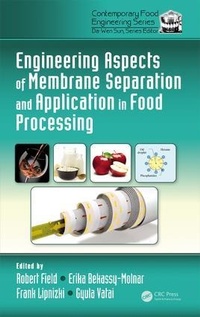Enlarge image Cover: Engineering Aspects of Membrane Separation and Application in Food Processing - CRC Press