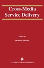 Cover: Cross-Media Service Delivery - Kluwer Academic Publishers