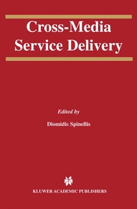 Enlarge image Cover: Cross-Media Service Delivery - Kluwer Academic Publishers