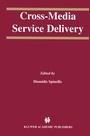 Cover: Cross-Media Service Delivery - Springer