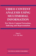 Cover: Video Content Analysis Using Multimodal Information - Kluwer Academic Publishers