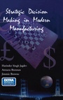 Cover: Strategic Decision Making in Modern Manufacturing - Kluwer Academic Publishers