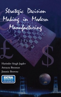 Enlarge image Cover: Strategic Decision Making in Modern Manufacturing - Kluwer Academic Publishers