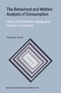 Cover: The Behavioral and Welfare Analysis of Consumption - Kluwer Academic Publishers