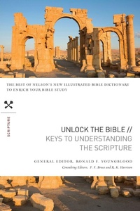 Enlarge image Cover: Unlock the Bible: Keys to Understanding the Scripture - Thomas Nelson Publishers