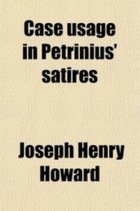 Enlarge image Cover: Case Usage in Petrinius' Satires - General Books